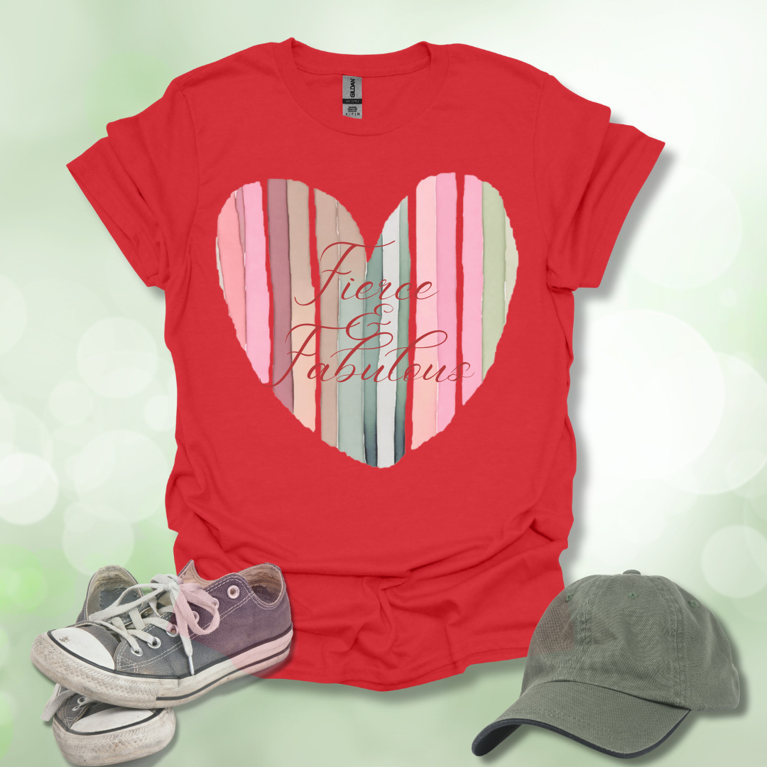 Fierce & Fabulous Heart T-Shirt