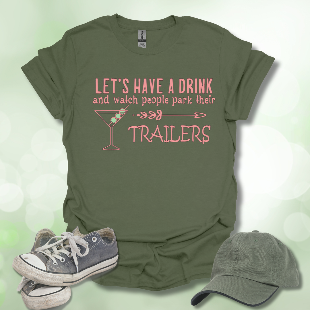 Let's Have a Drink and Watch People Park their Trailers