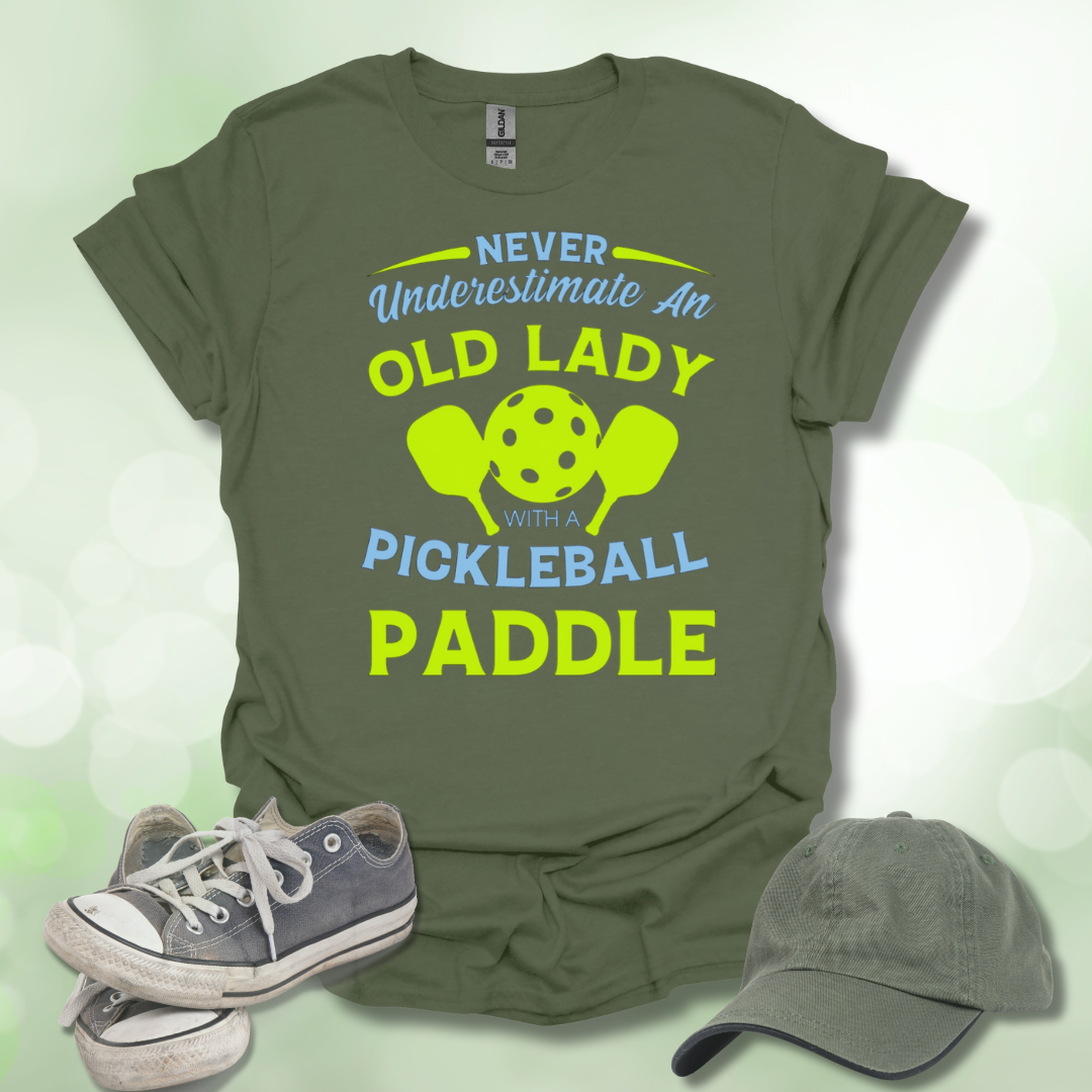 Never Underestimate an Old Lady with a Pickleball Paddle T-shirt