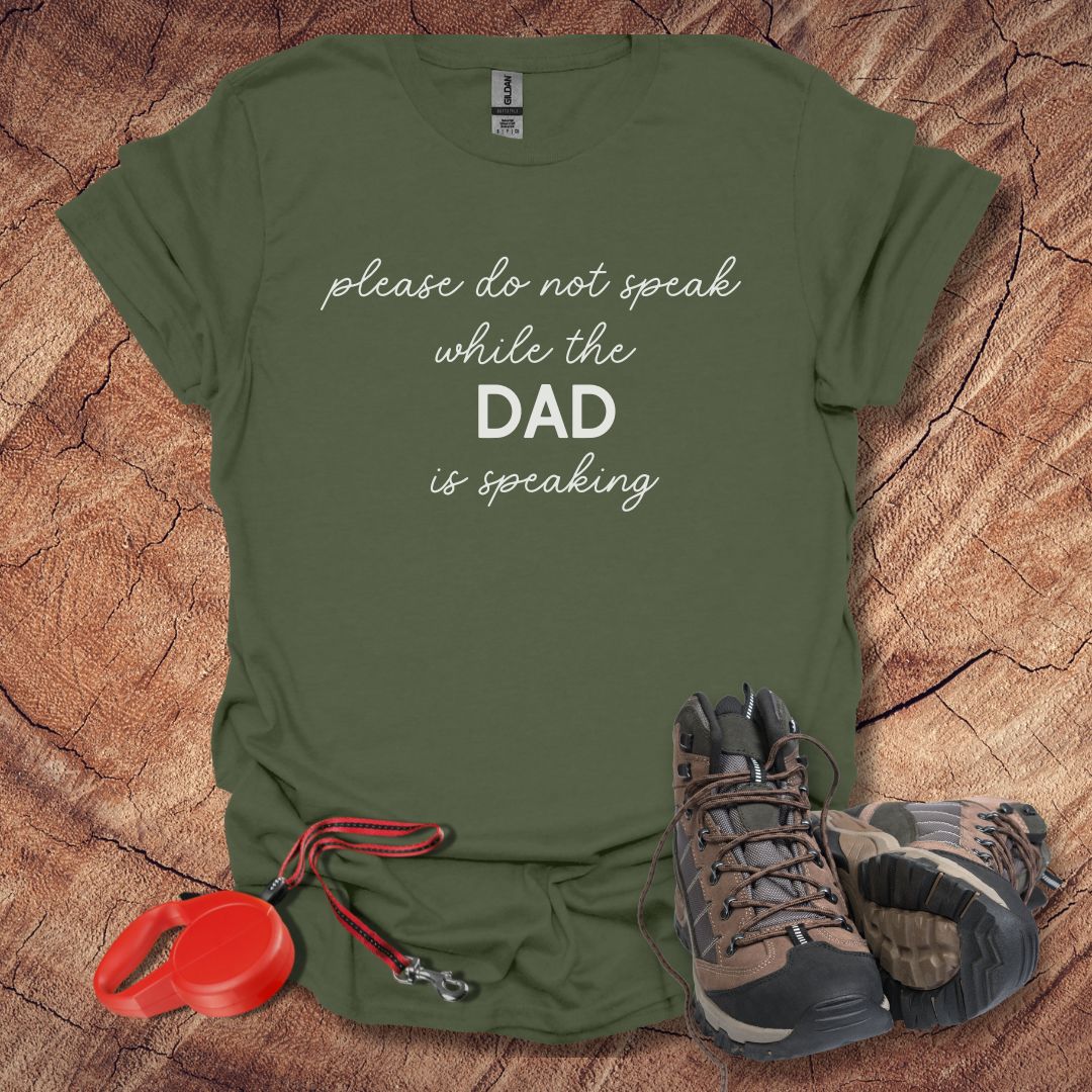 'Please Do Not Speak While The Dad Is Speaking'