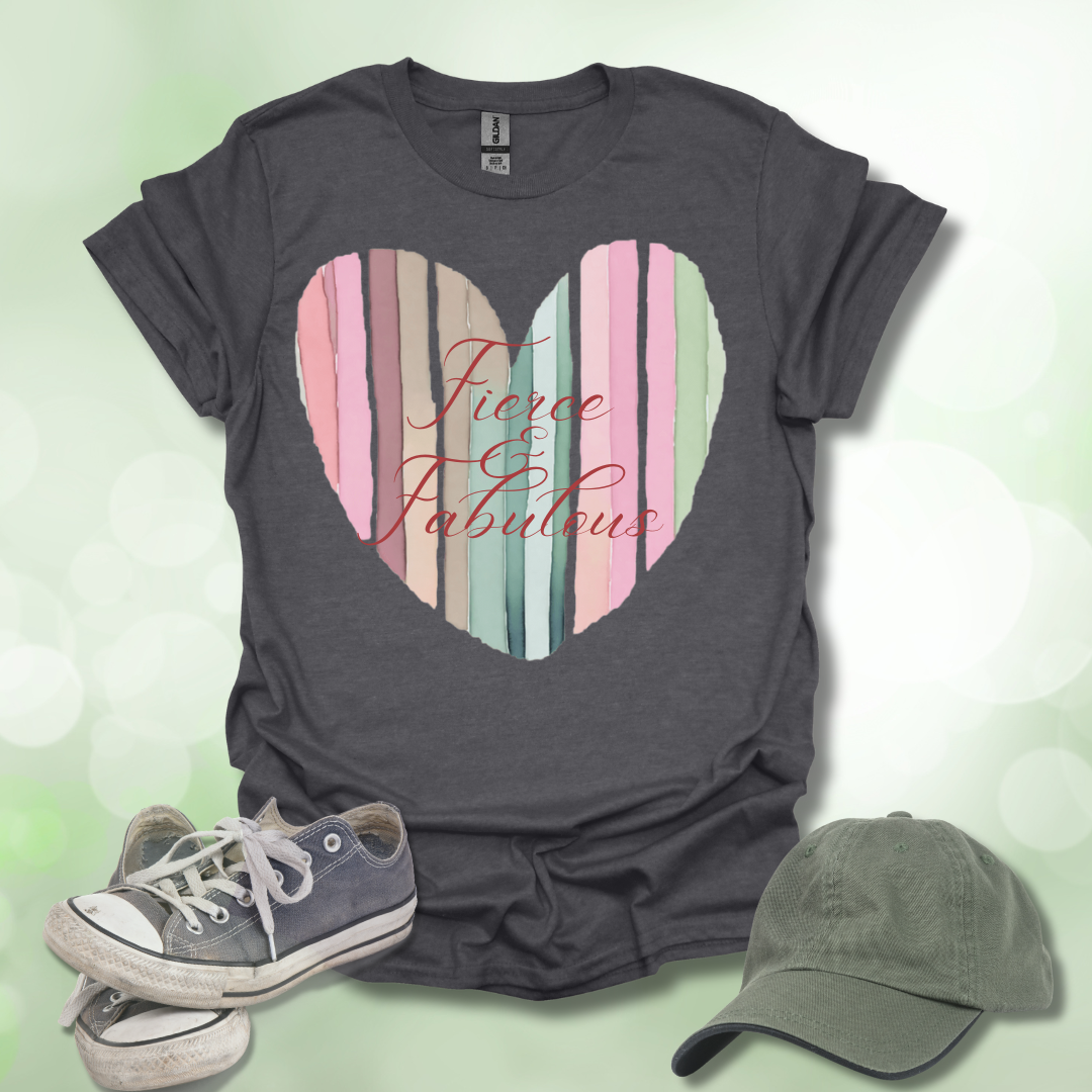 Fierce & Fabulous Heart T-Shirt