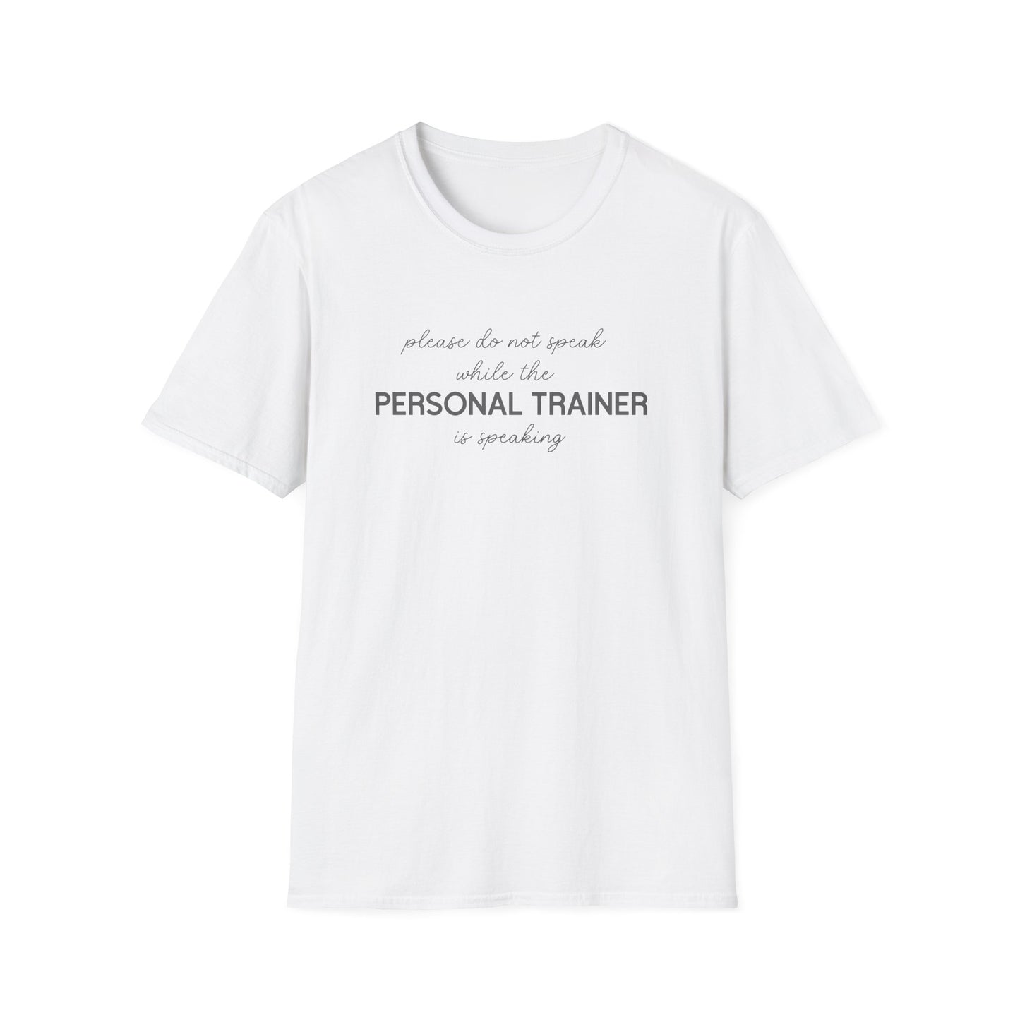 Funny Personal Trainer T-Shirt - Please Do Not Speak