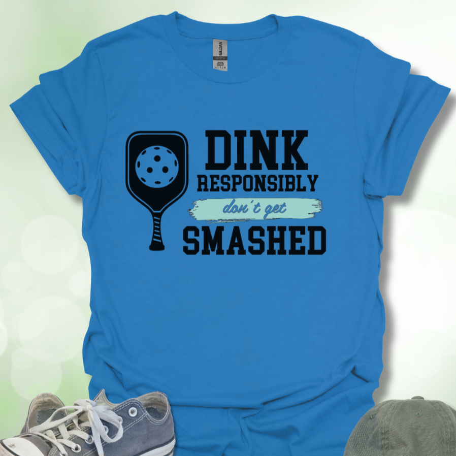 Dink Responsibly Pickleball Tee T-Shirt