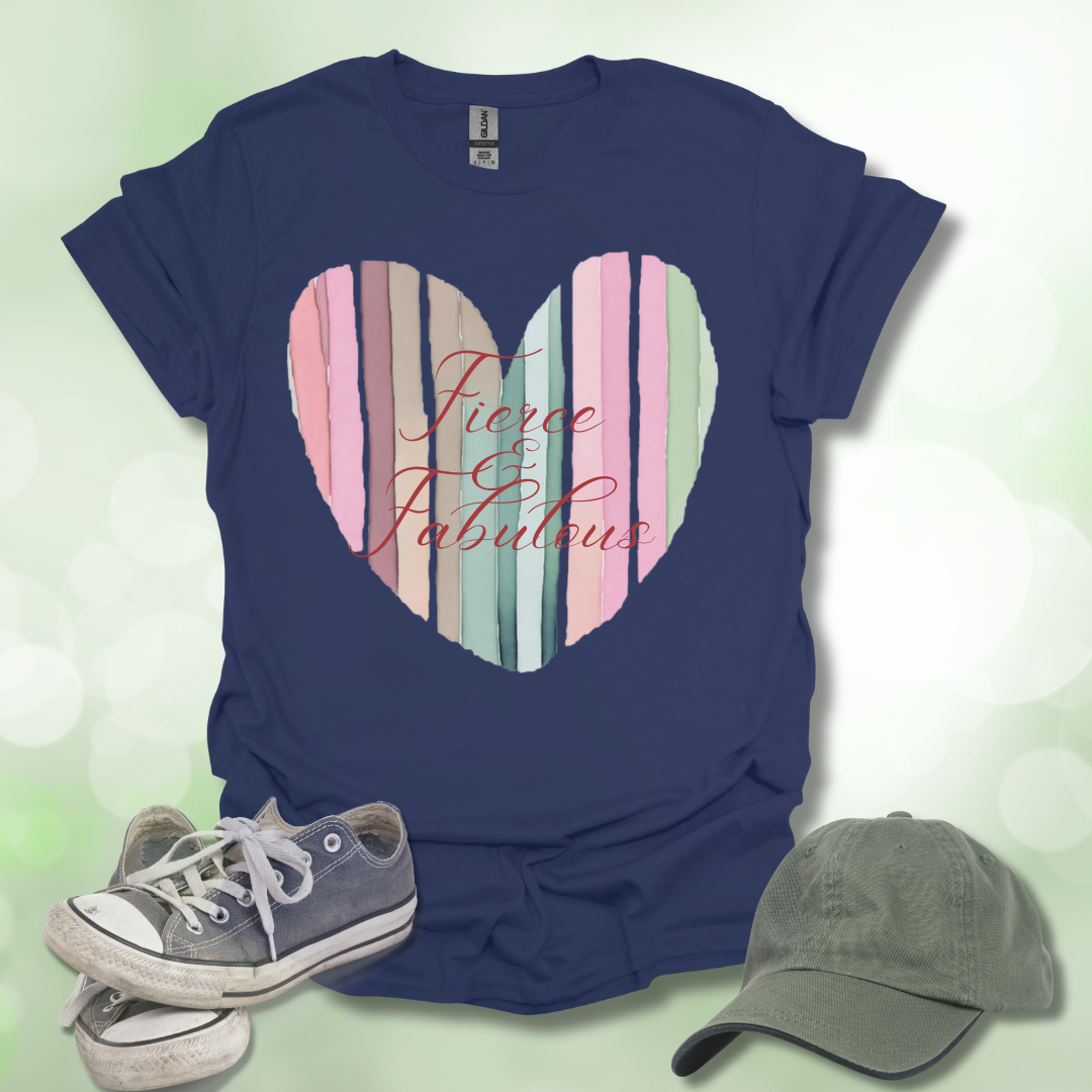 Fierce & Fabulous Heart T-Shirt
