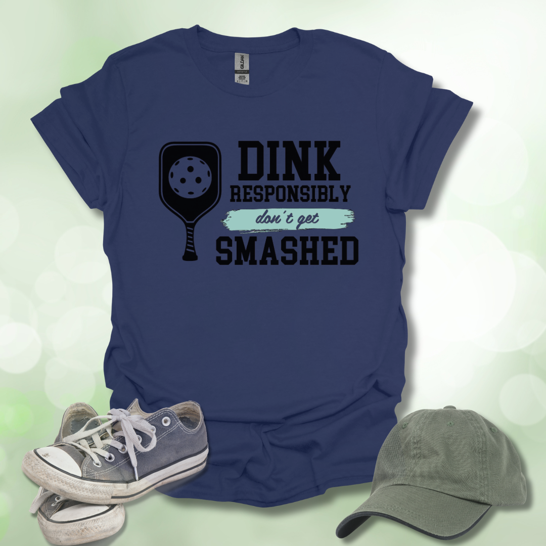 Dink Responsibly Pickleball Tee T-Shirt