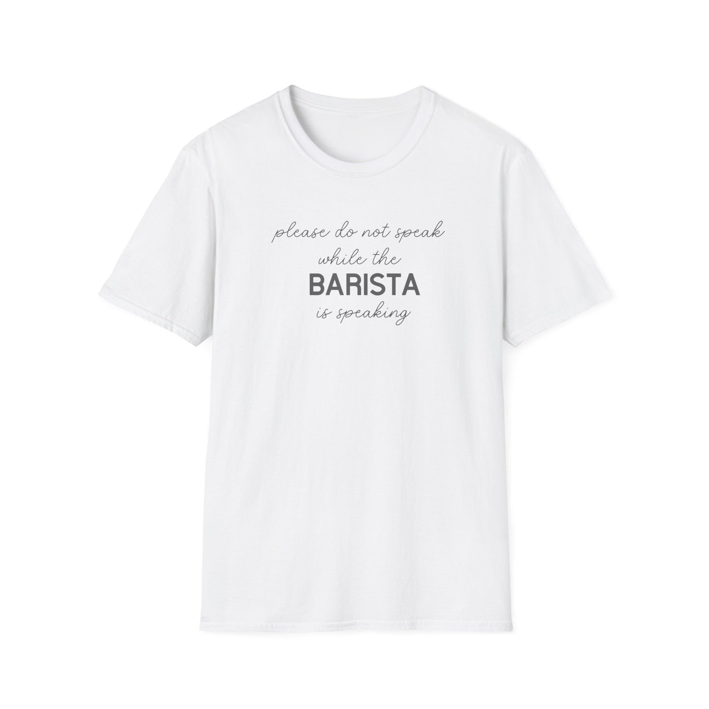 Barista Is Speaking T-Shirt
