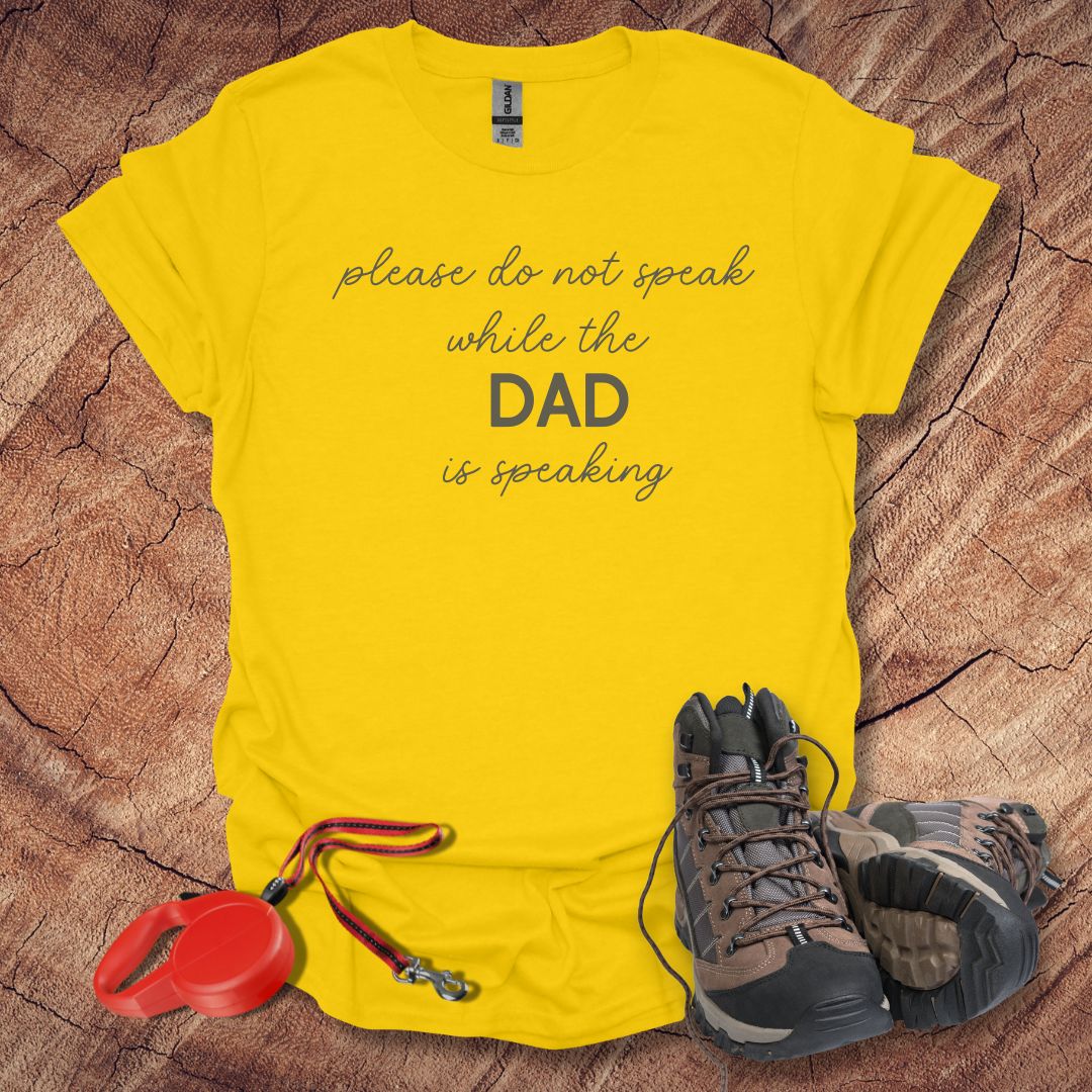 Do not Speak While the Dad is Speaking