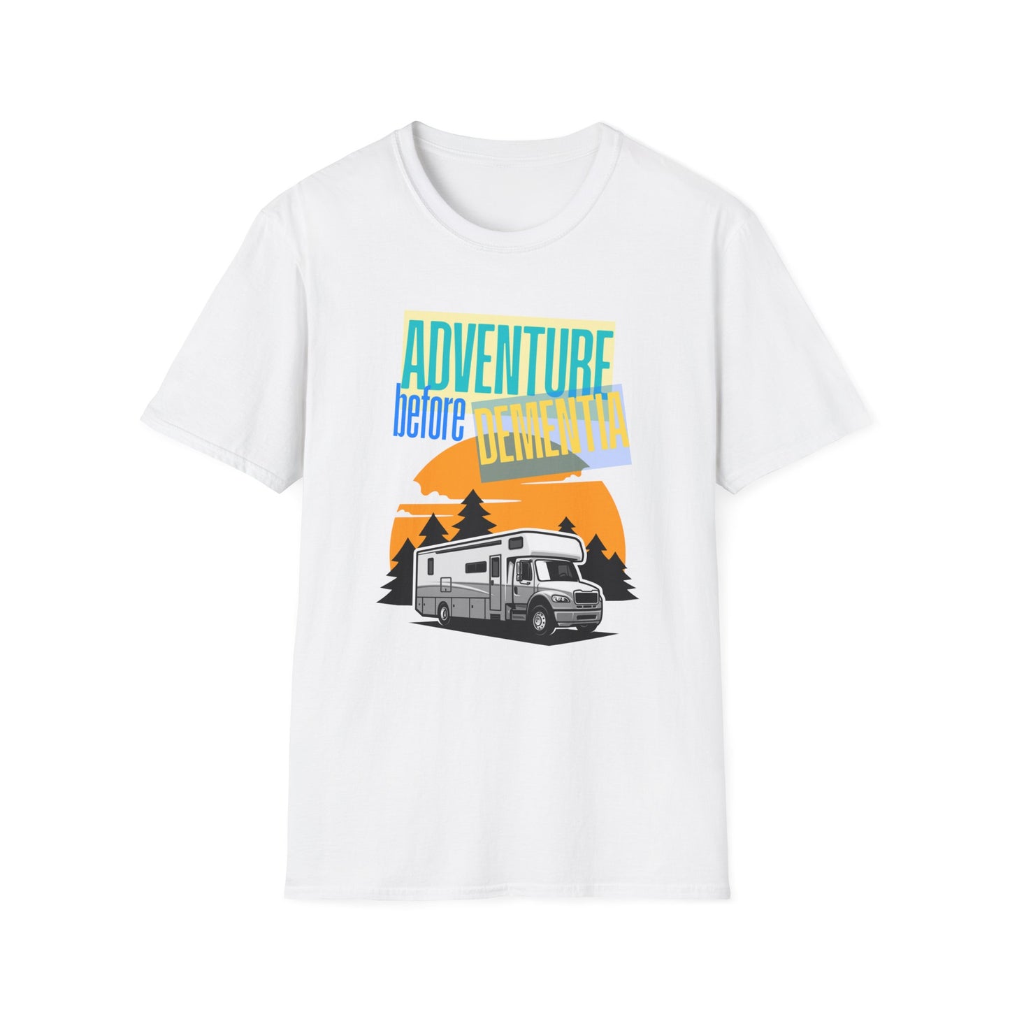 Adventure Before Dementia T-Shirt