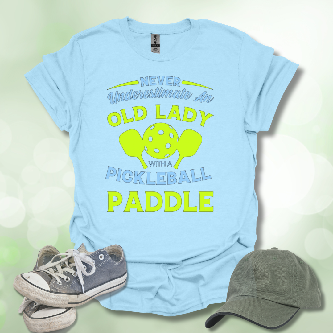 Never Underestimate an Old Lady with a Pickleball Paddle T-shirt