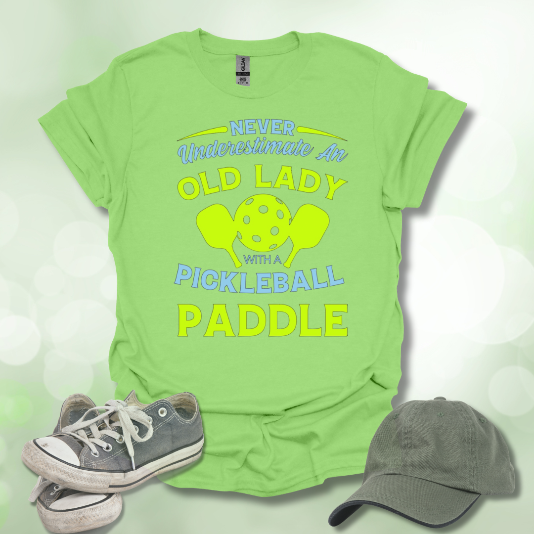 Never Underestimate an Old Lady with a Pickleball Paddle T-shirt