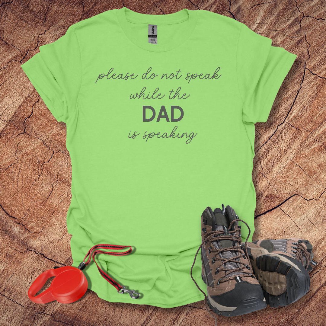 Do not Speak While the Dad is Speaking