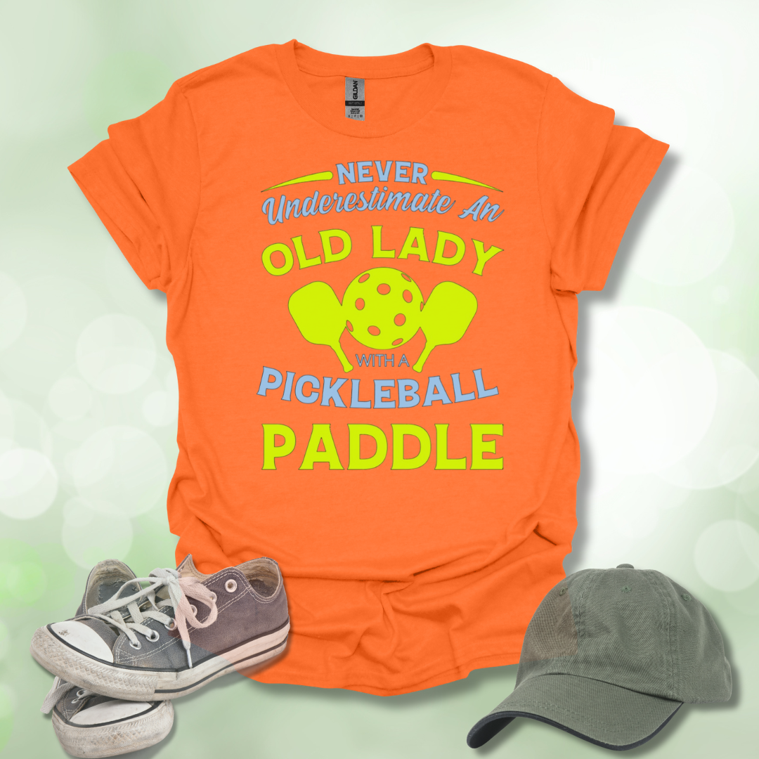 Never Underestimate an Old Lady with a Pickleball Paddle T-shirt