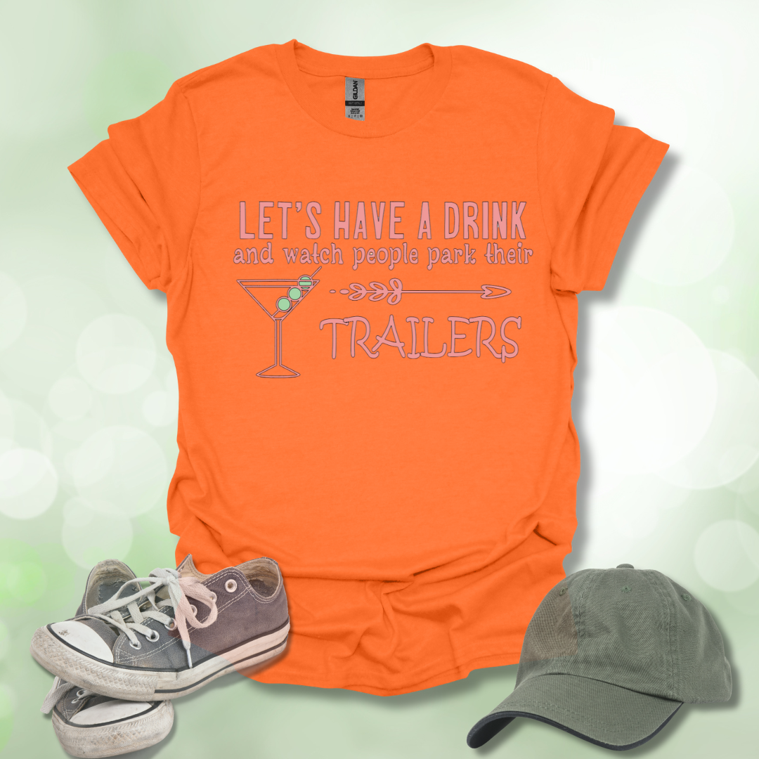 Let's Have a Drink and Watch People Park their Trailers