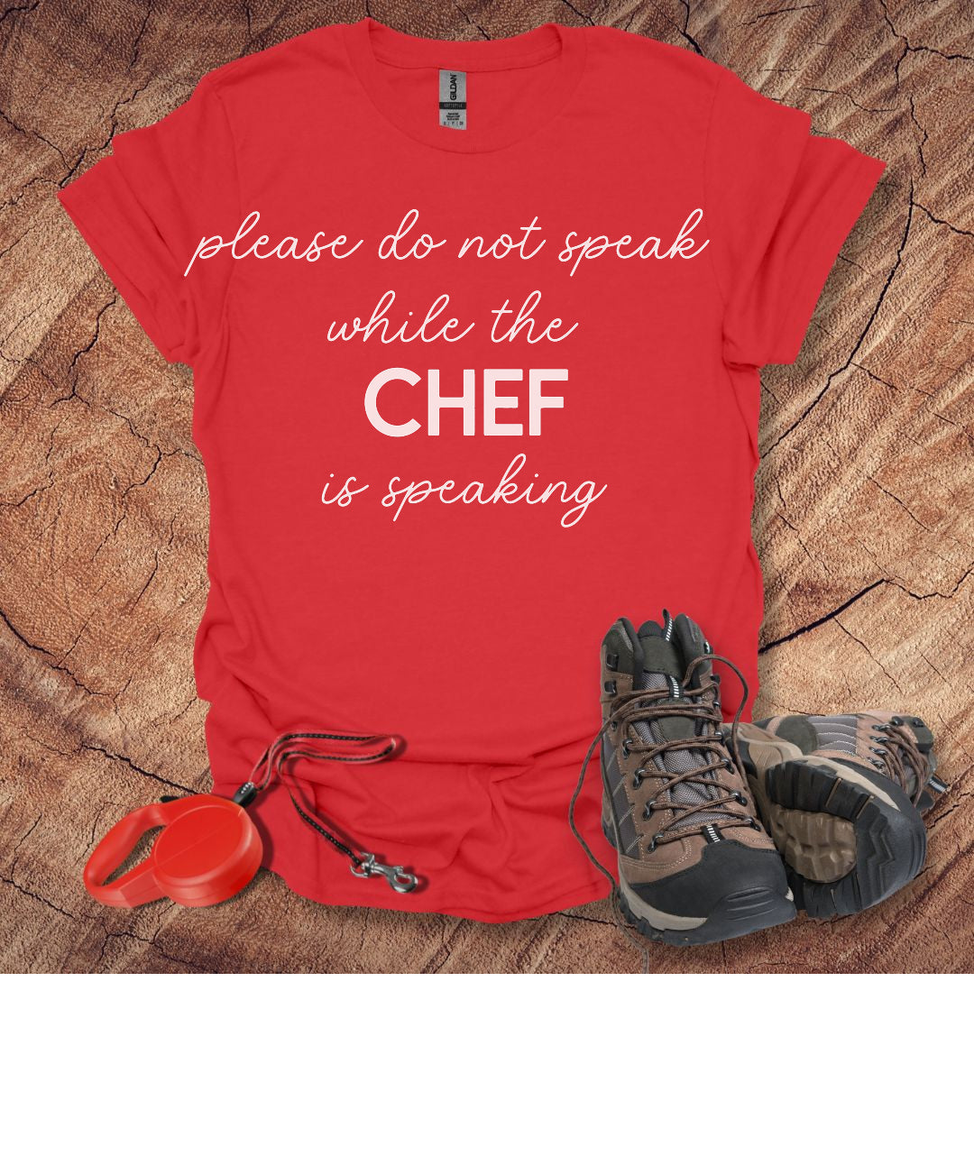Do Not Speak While the Chef is Speaking T-Shirt