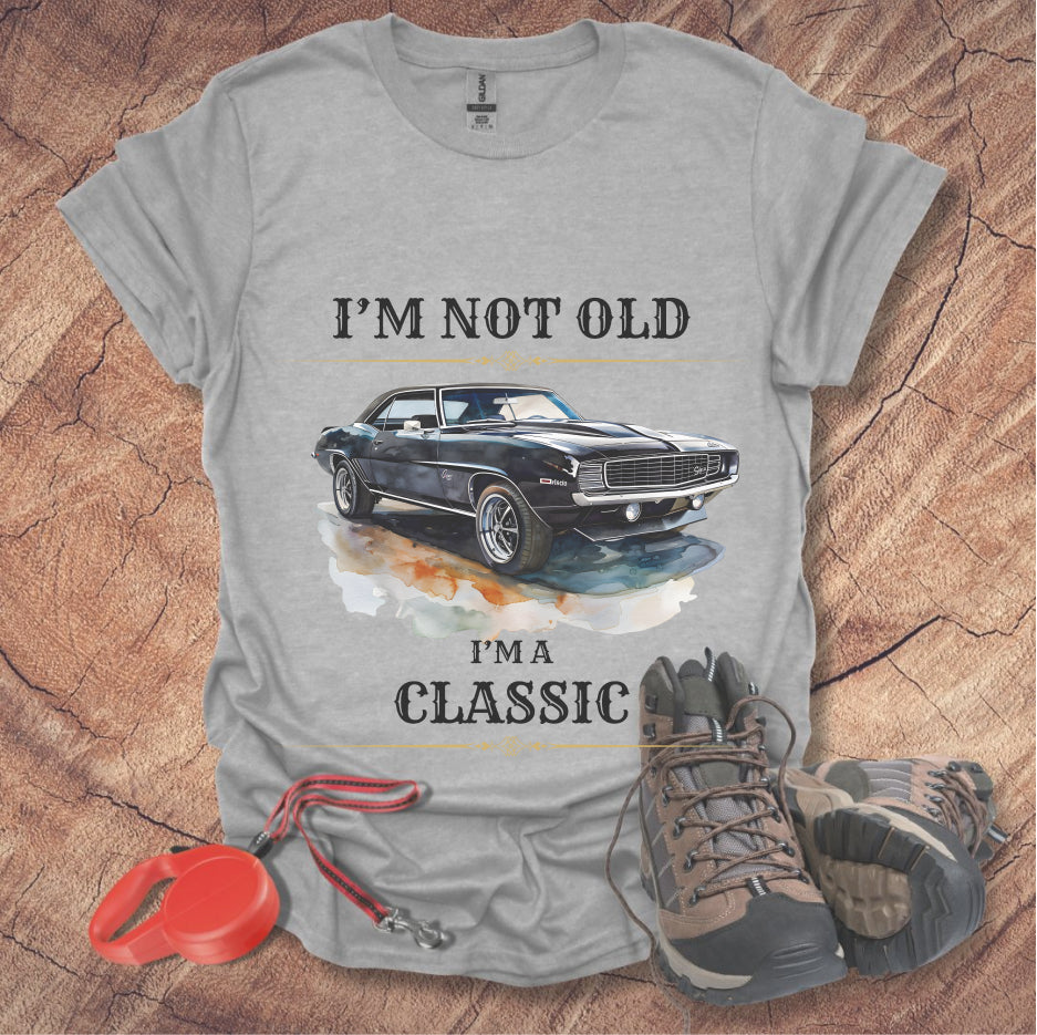 Classic Car Lover T-Shirt - "I'm Not Old, I'm A Classic"