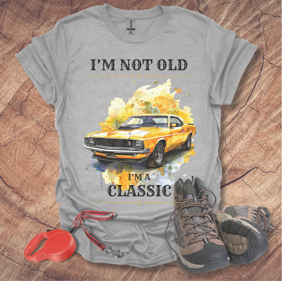 Classic Car Lover T-Shirt - "I'm Not Old, I'm A Classic"