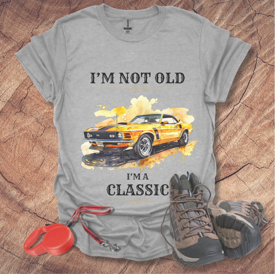 Classic Car Lover T-Shirt - "I'm Not Old, I'm A Classic"