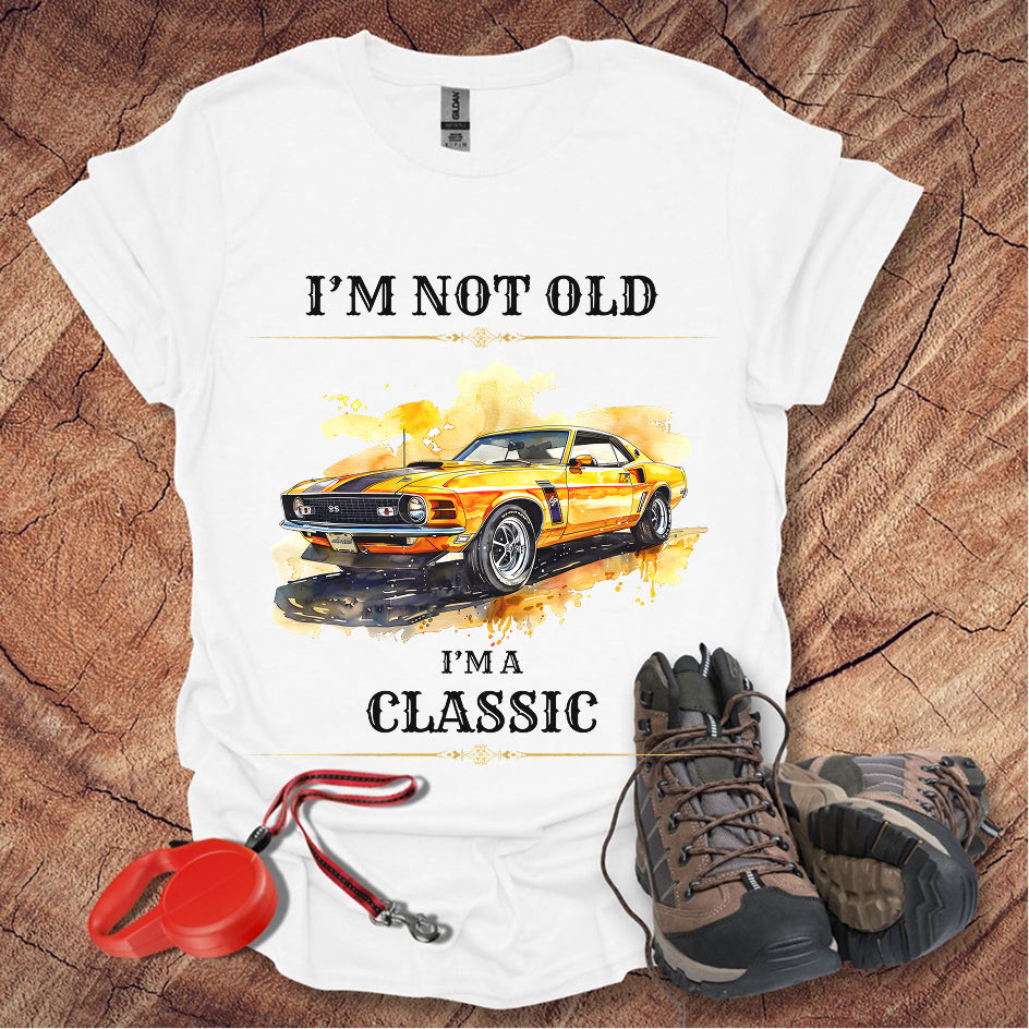 Classic Car Lover T-Shirt - "I'm Not Old, I'm A Classic"