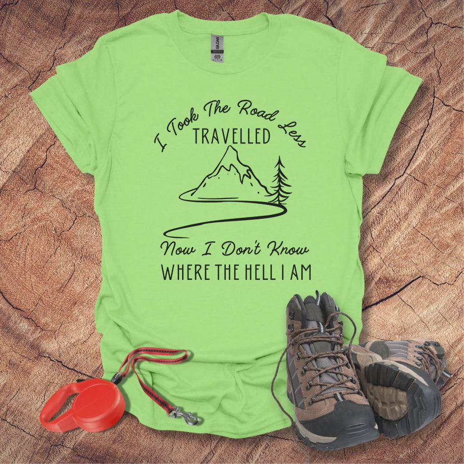 I Took the Road Less Travelled T-Shirt