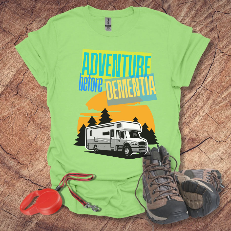 Adventure Before Dementia T-Shirt