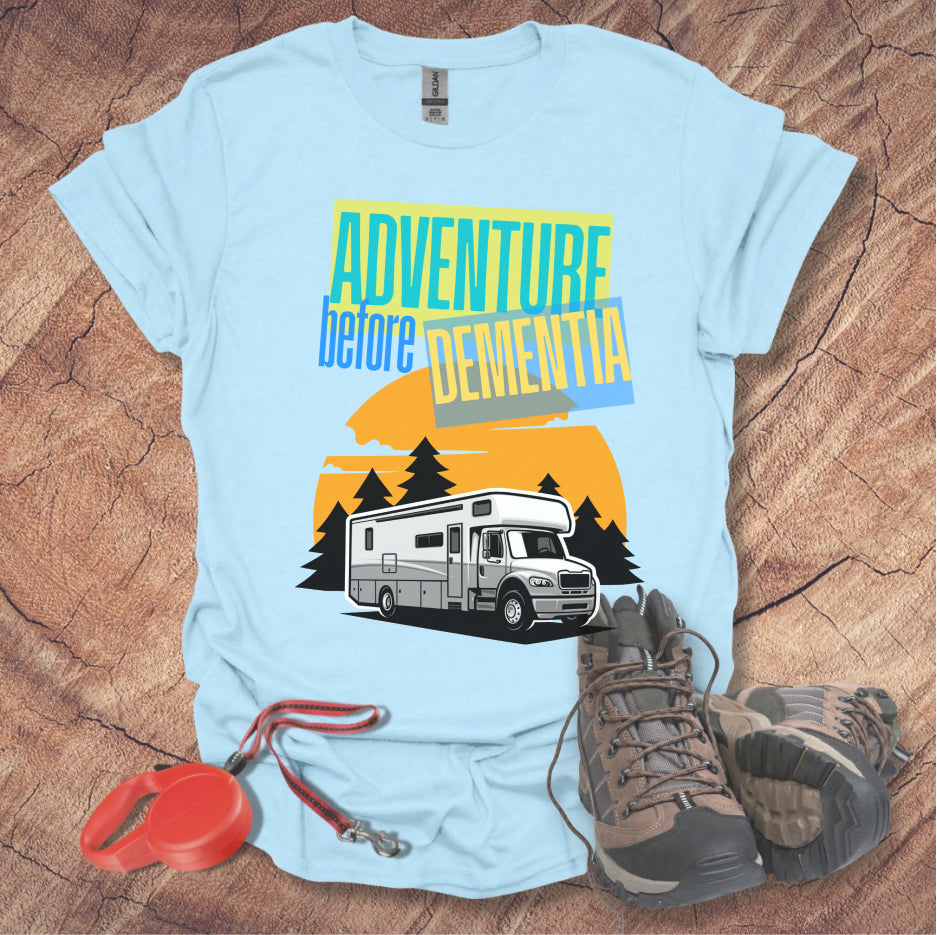 Adventure Before Dementia T-Shirt