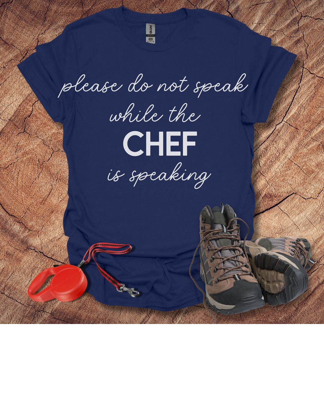 Do Not Speak While the Chef is Speaking T-Shirt