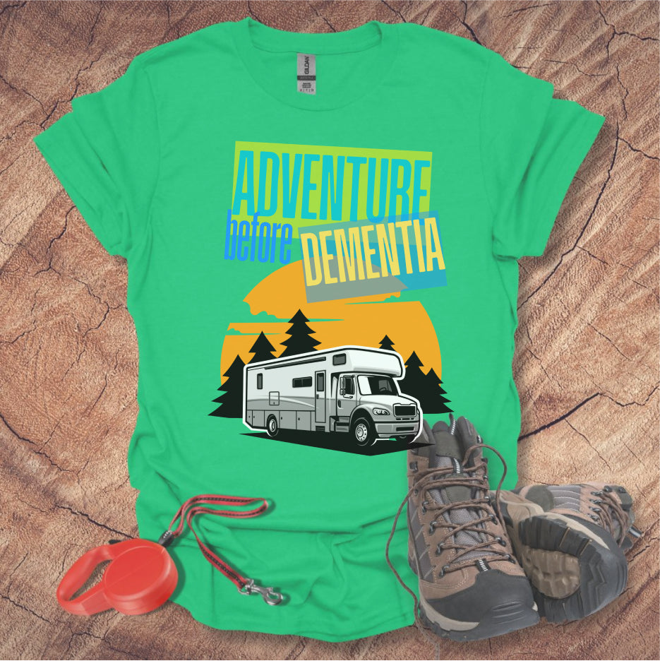 Adventure Before Dementia T-Shirt