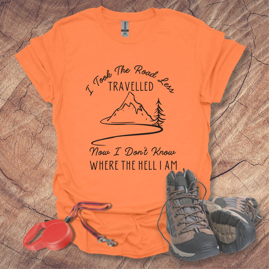 I Took the Road Less Travelled T-Shirt