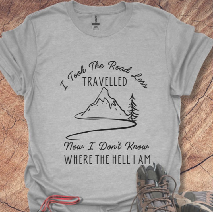 I Took the Road Less Travelled T-Shirt