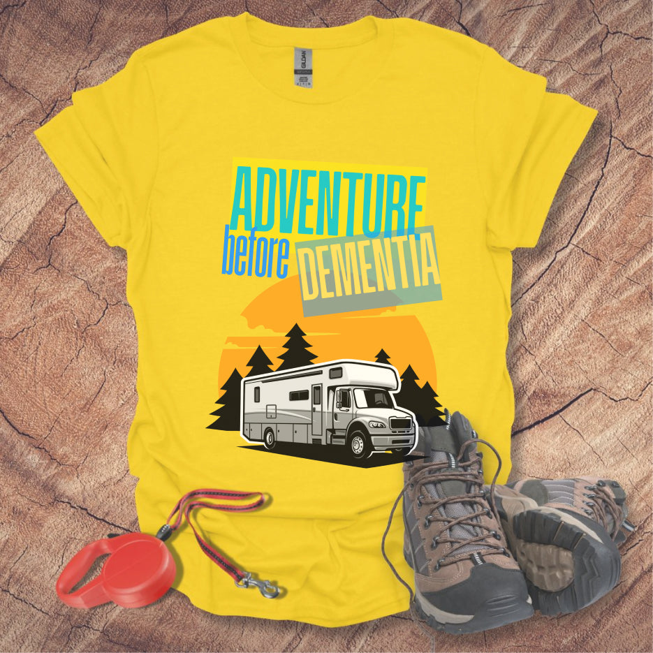 Adventure Before Dementia T-Shirt