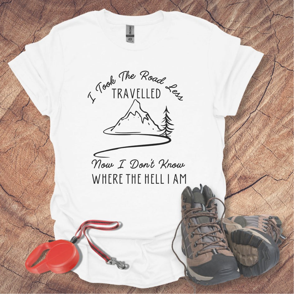 I Took the Road Less Travelled T-Shirt