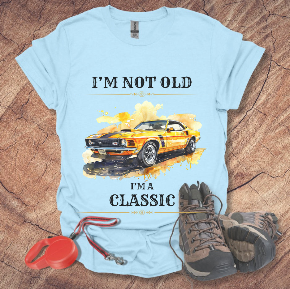 Classic Car Lover T-Shirt - "I'm Not Old, I'm A Classic"