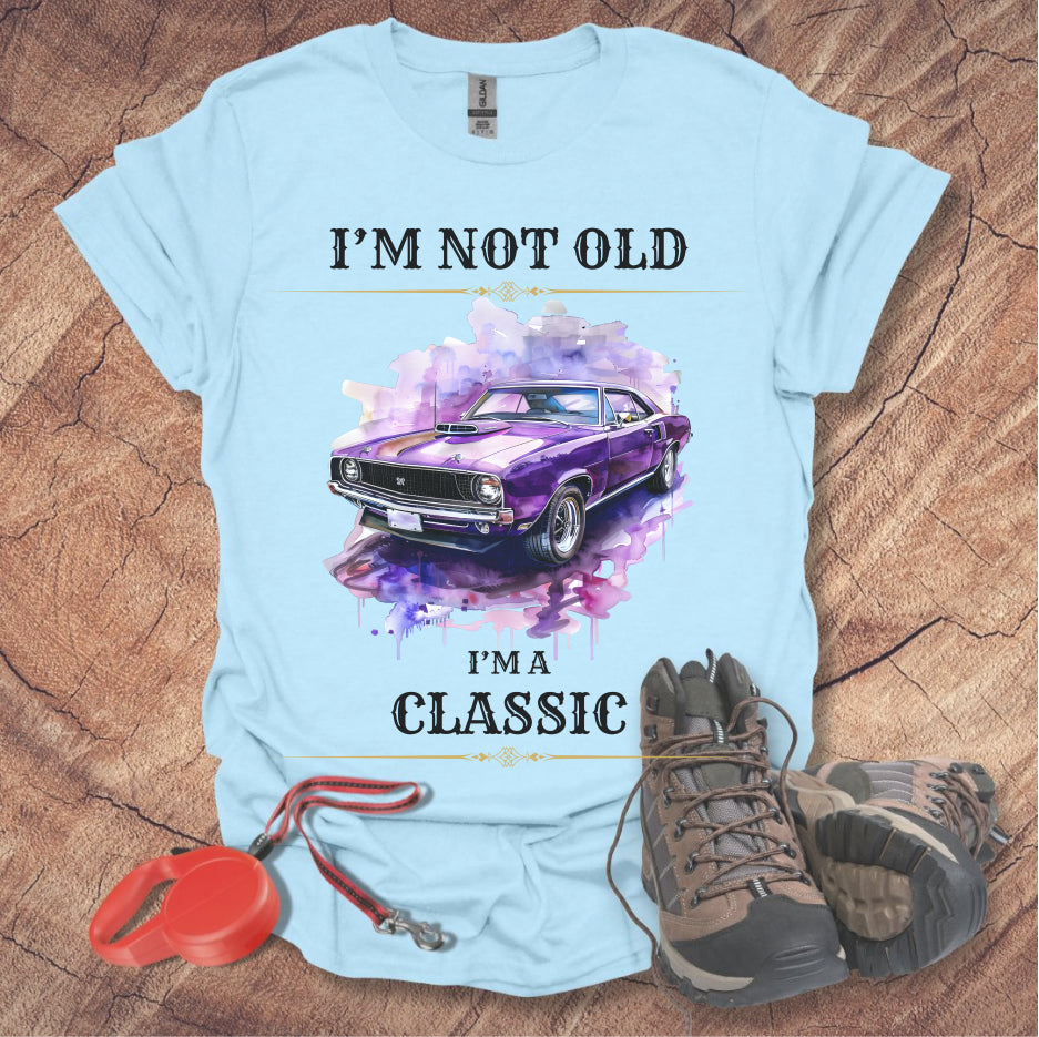 Classic Car Lover T-Shirt - "I'm Not Old, I'm A Classic"