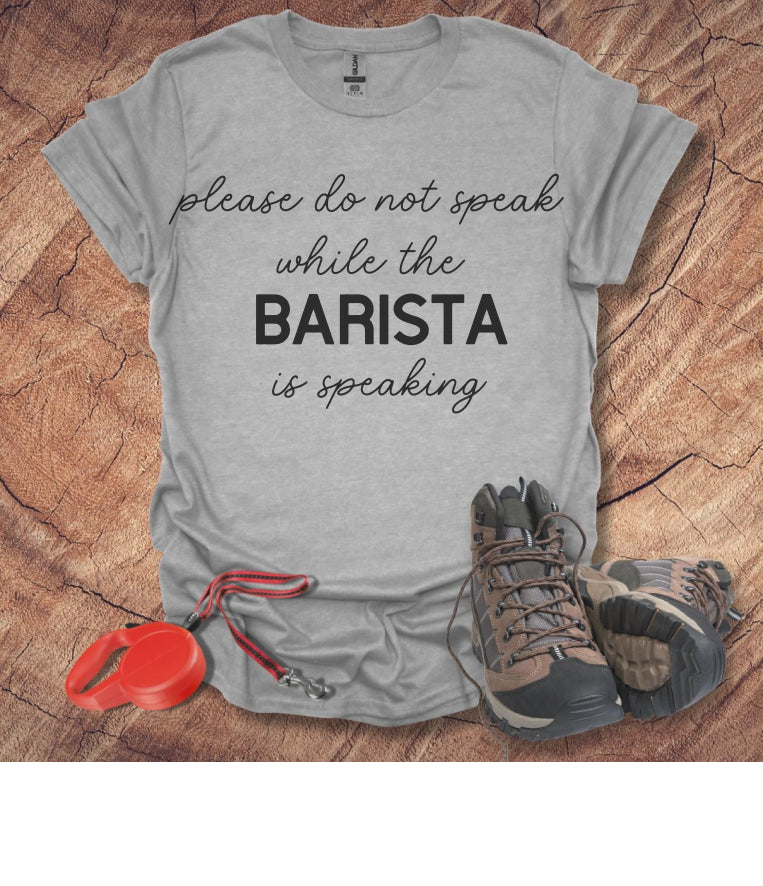 Barista Is Speaking T-Shirt
