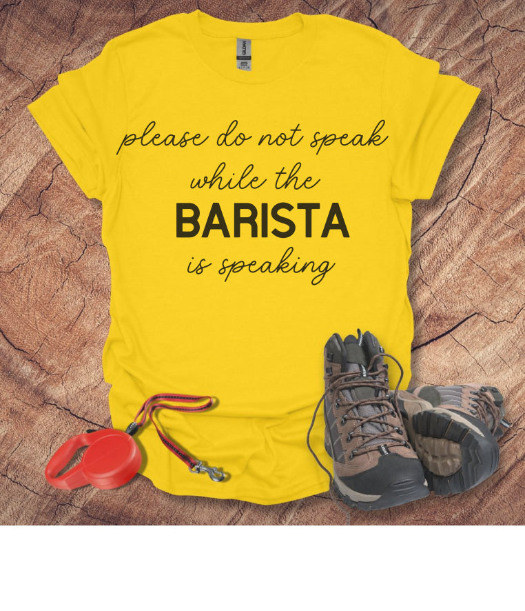 Barista Is Speaking T-Shirt