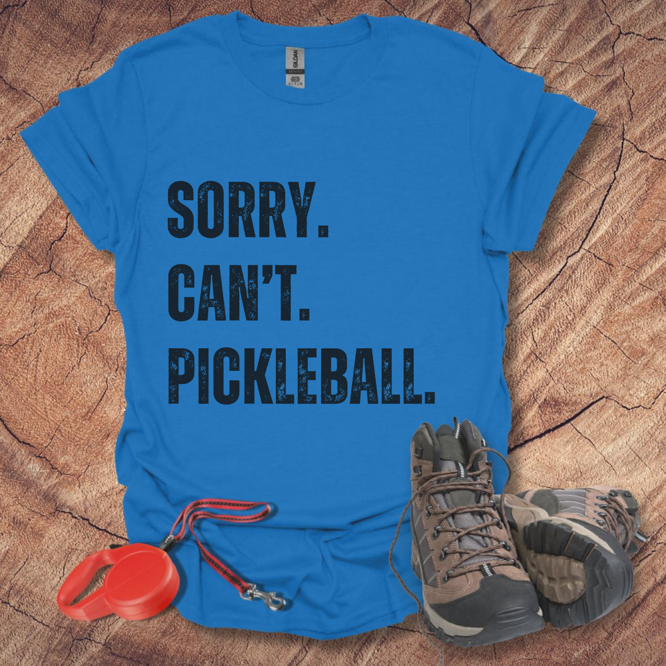 Sorry. Can't. Pickleball. Tee