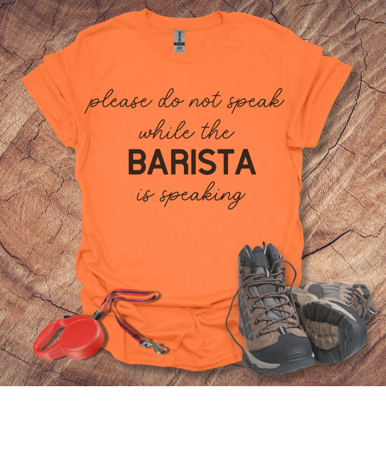 Barista Is Speaking T-Shirt