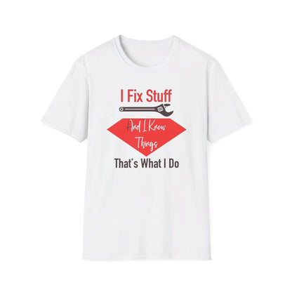 I Fix Stuff T-shirt