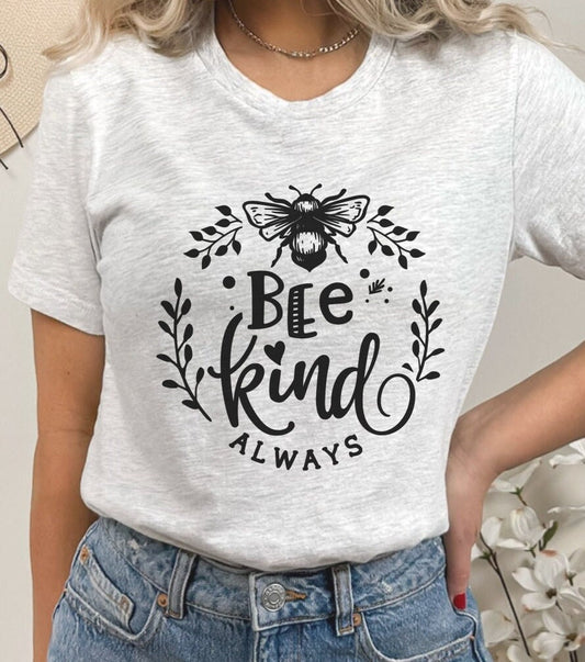 Bee Kind Always T-shirt, Gift for Nature Lovers, Beekeepers Gift, Outdoors Enthusiast, Environment lover, mother's day shirt, trendy tee